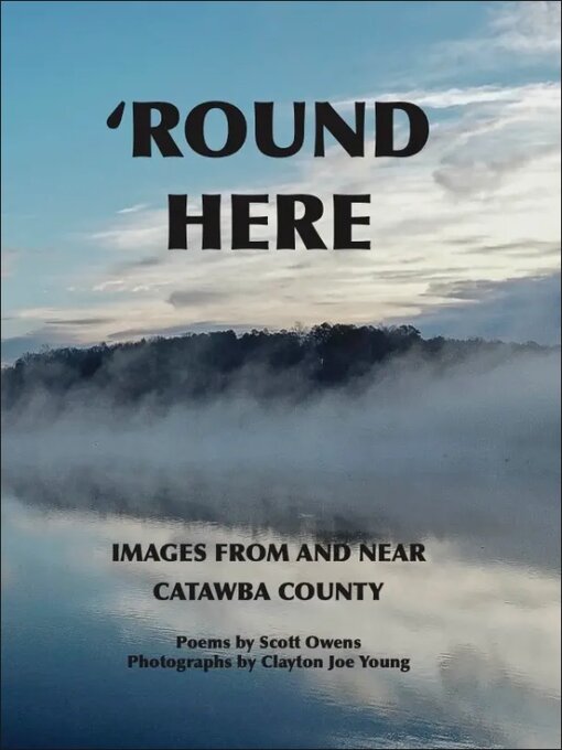 Title details for Round Here: Images from and Around Catawba County by Scott Owens - Available